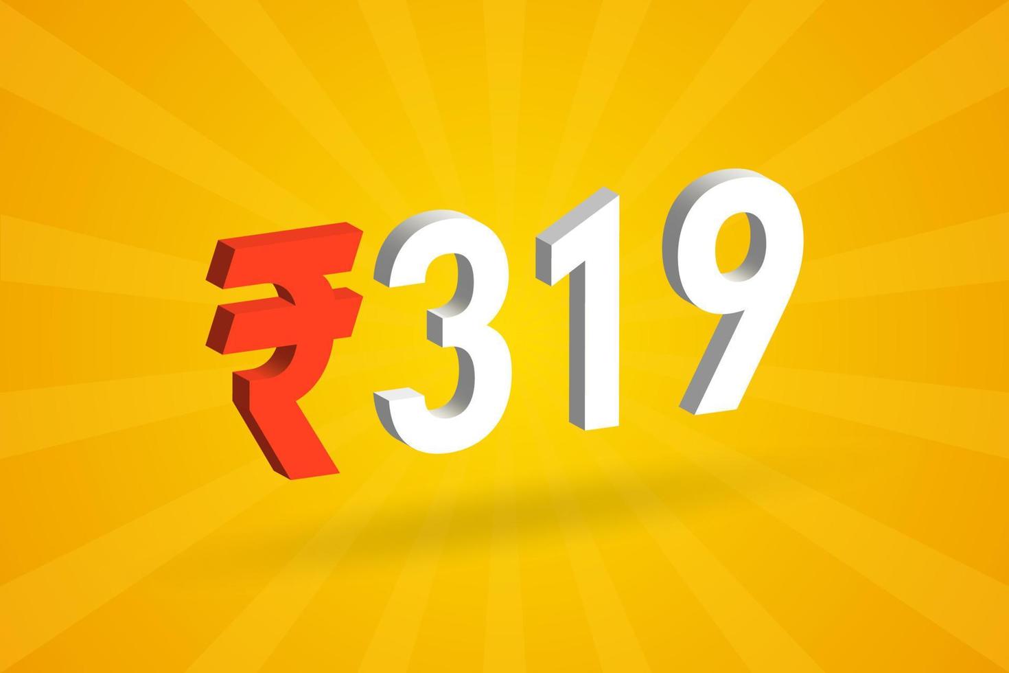 319 Rupee 3D symbol bold text vector image. 3D 319 Indian Rupee currency sign vector illustration