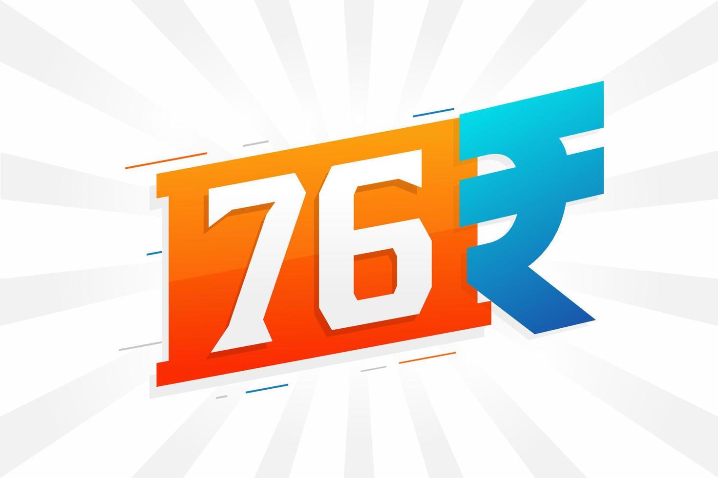 76 Rupee symbol bold text vector image. 76 Indian Rupee currency sign vector illustration