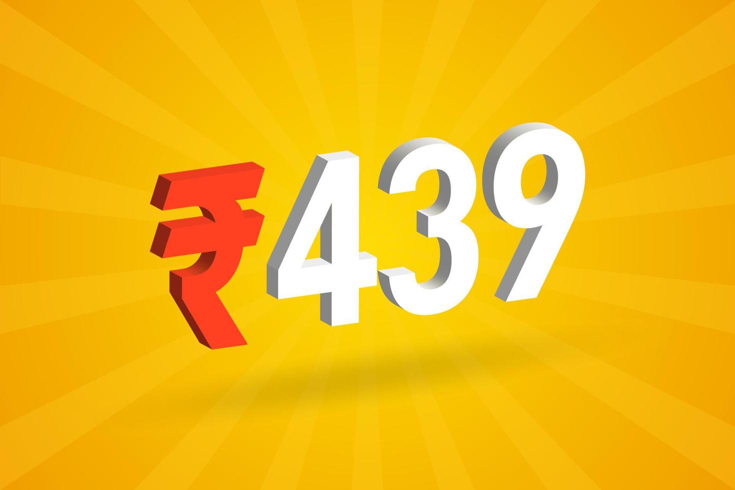 439 Rupee 3D symbol bold text vector image. 3D 439 Indian Rupee currency sign vector illustration