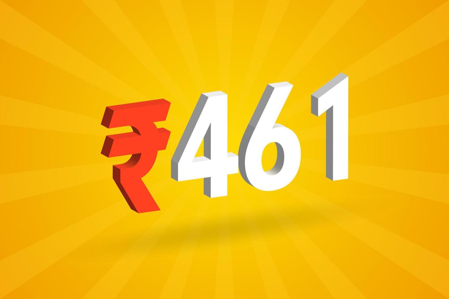 461 Rupee 3D symbol bold text vector image. 3D 461 Indian Rupee currency sign vector illustration