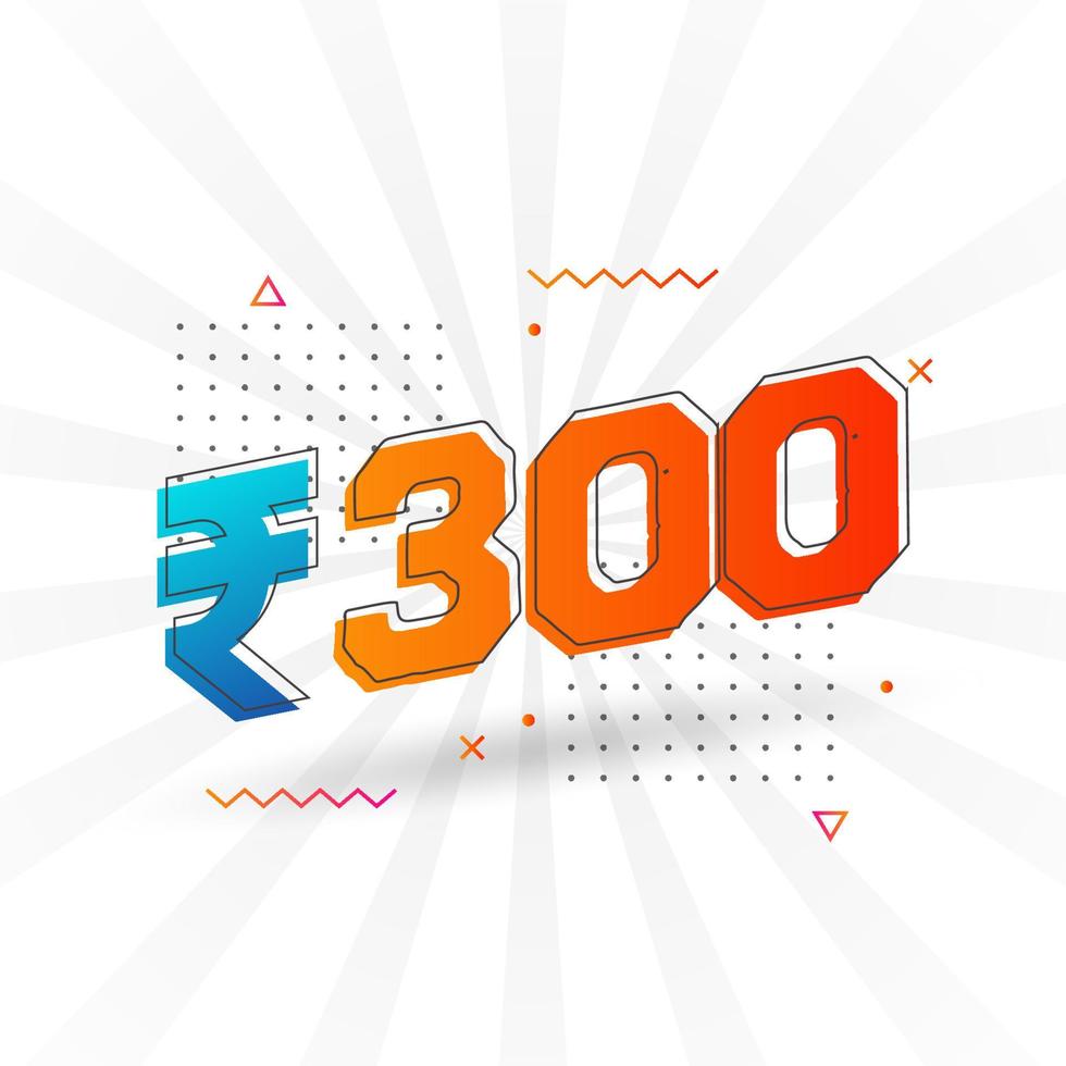 300 Indian Rupee vector currency image. 300 Rupee symbol bold text vector illustration