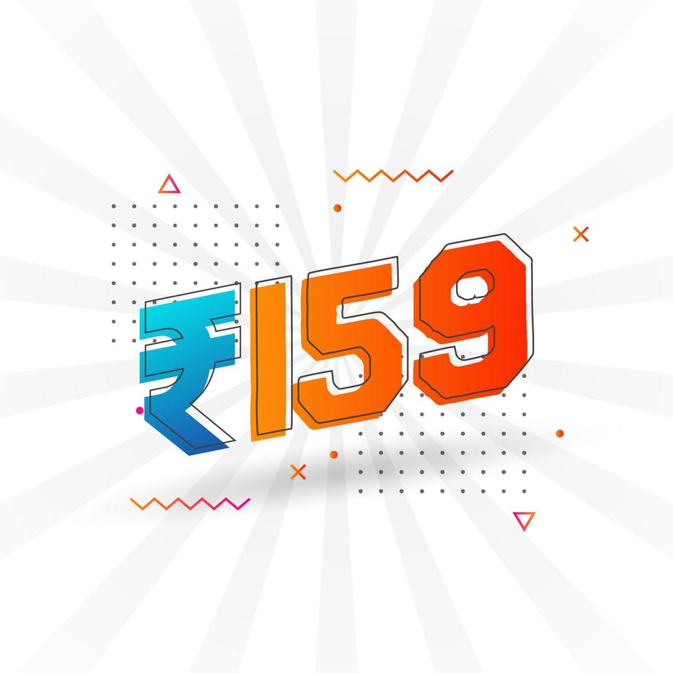 159 Indian Rupee vector currency image. 159 Rupee symbol bold text vector illustration