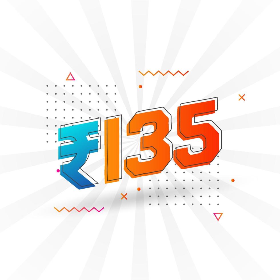 135 Indian Rupee vector currency image. 135 Rupee symbol bold text vector illustration