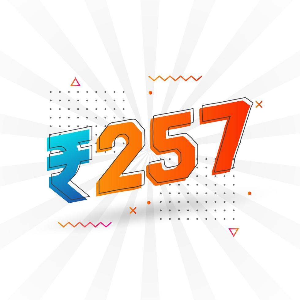 257 Indian Rupee vector currency image. 257 Rupee symbol bold text vector illustration