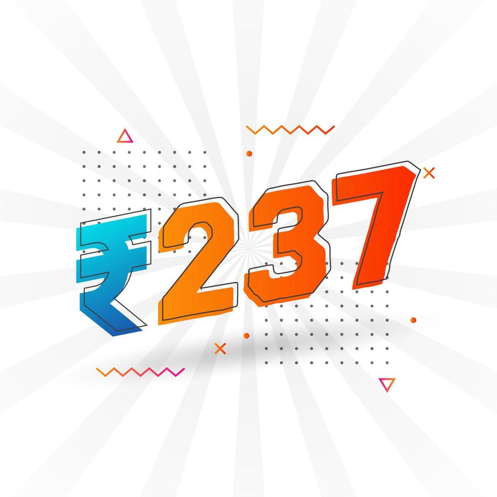 237 Indian Rupee vector currency image. 237 Rupee symbol bold text vector illustration