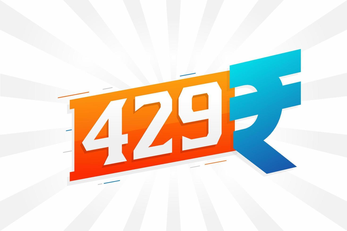 429 Rupee symbol bold text vector image. 429 Indian Rupee currency sign vector illustration