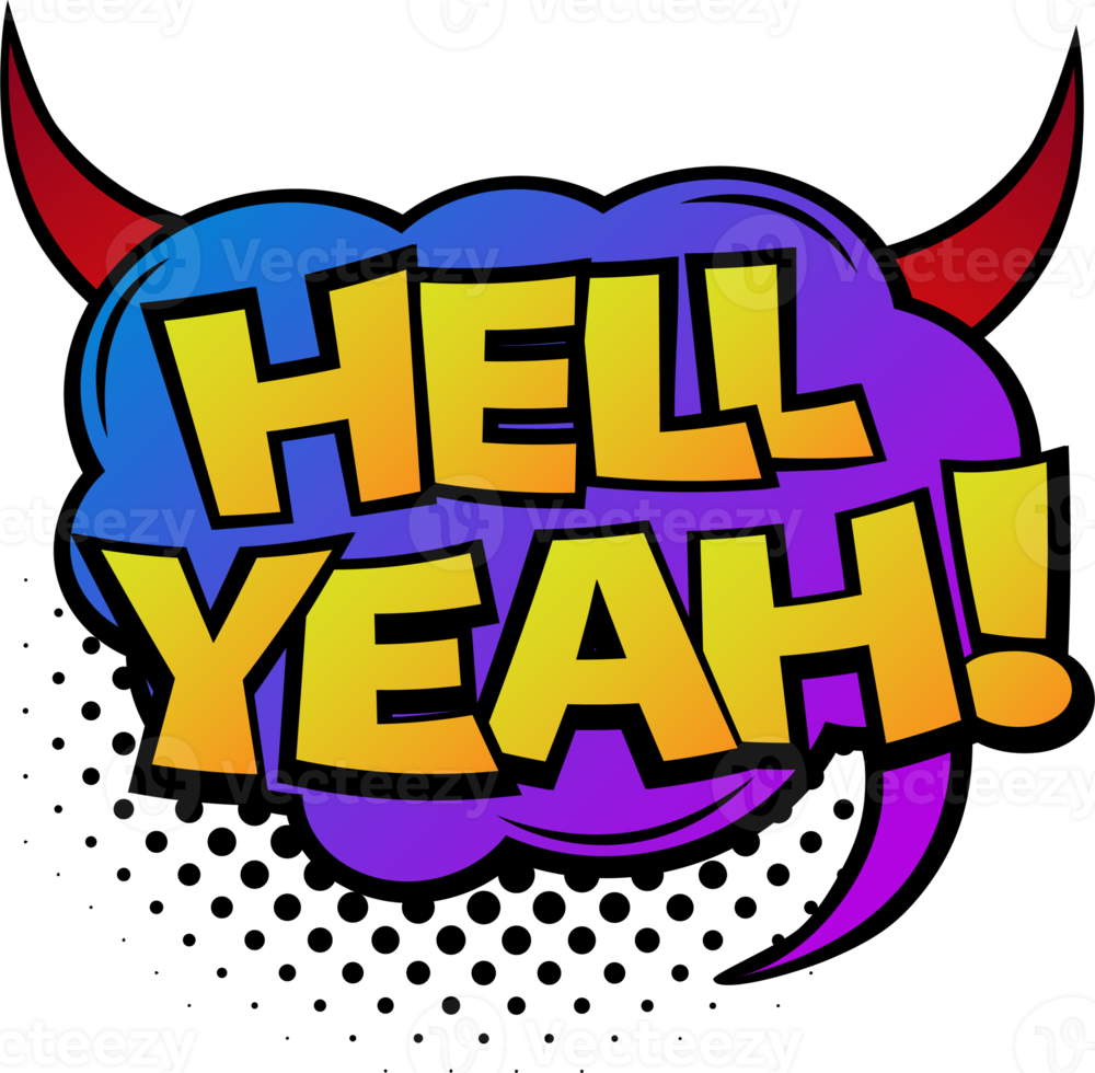 Comic lettering Hell Yeah. Comic speech bubble with emotional text Hell Yeah. Bright dynamic cartoon illustration in retro pop art style. Comic text sound effects png