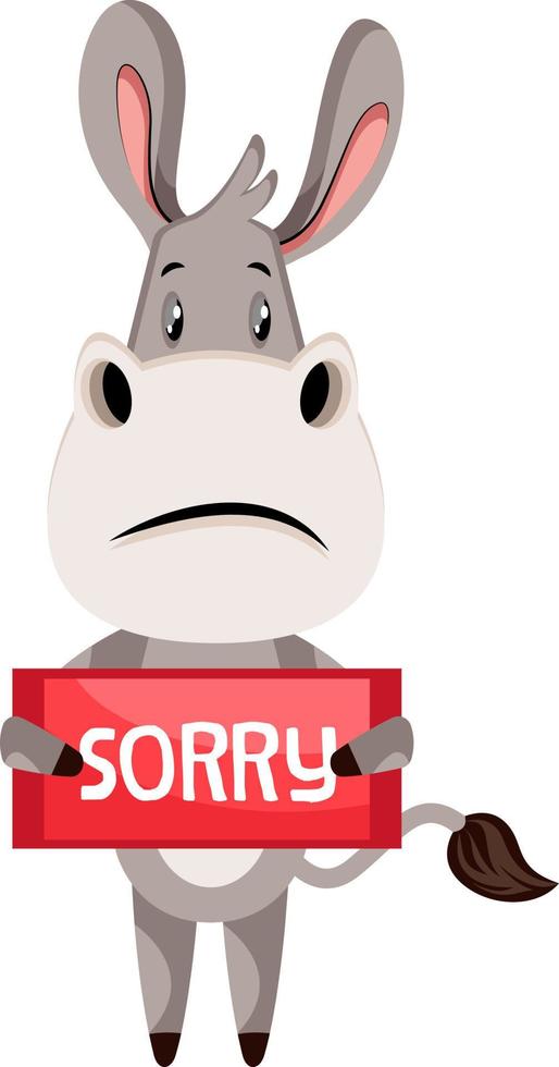 Donkey with sorry sign, illustration, vector on white background.