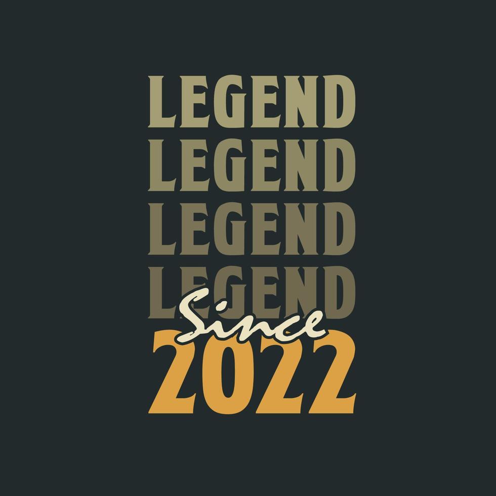 leyenda desde 2022, diseño de celebración de cumpleaños vintage 2022 vector