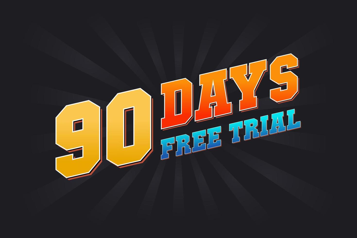 90 Days free Trial promotional bold text stock vector