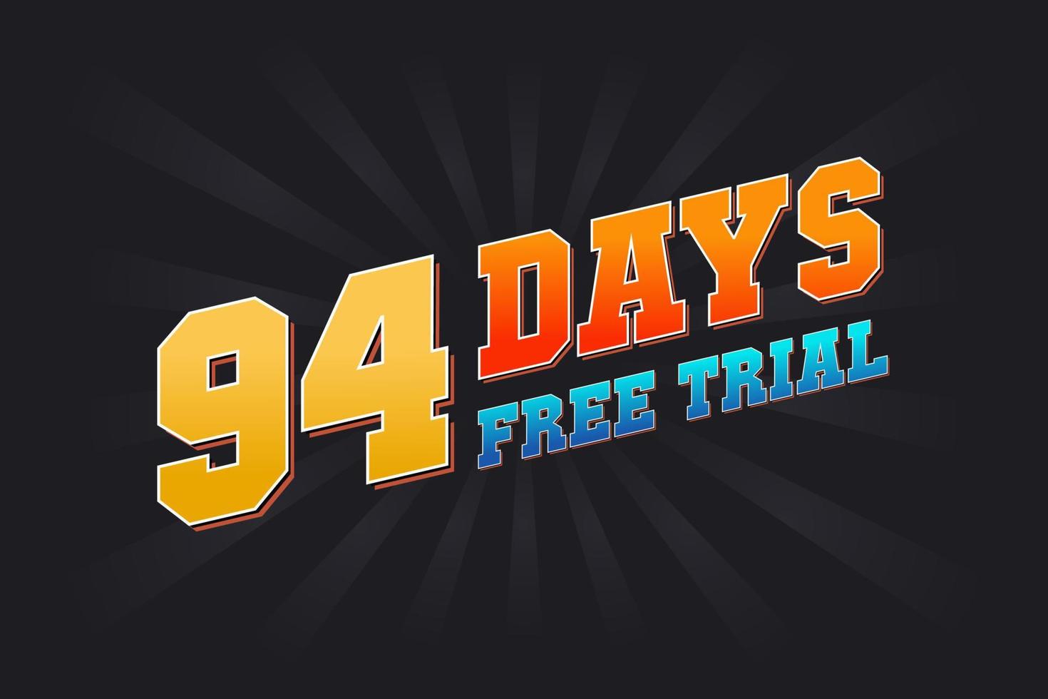 94 Days free Trial promotional bold text stock vector