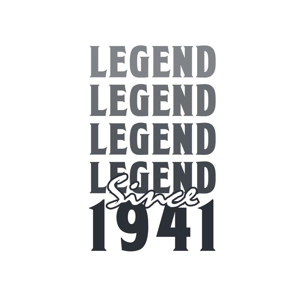 Legend Since 1941,  Born in 1941 birthday design vector