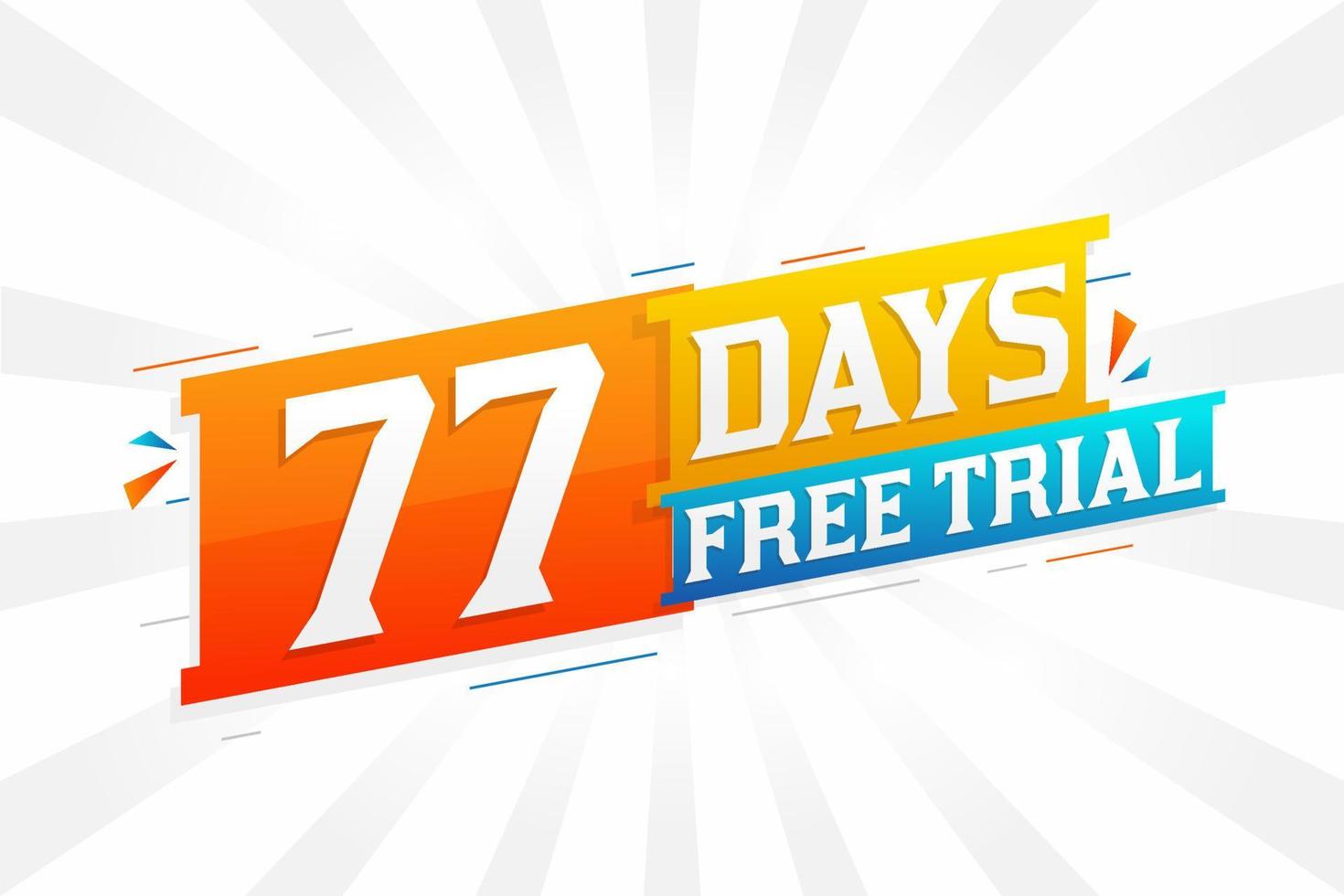 77 Days free Trial promotional bold text stock vector