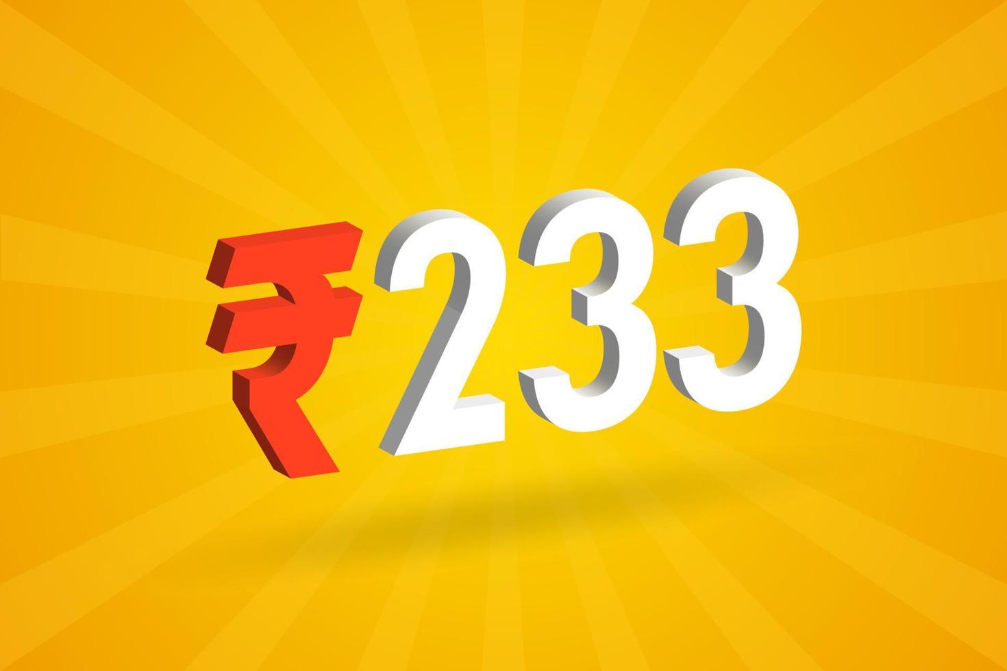 233 Rupee 3D symbol bold text vector image. 3D 233 Indian Rupee currency sign vector illustration