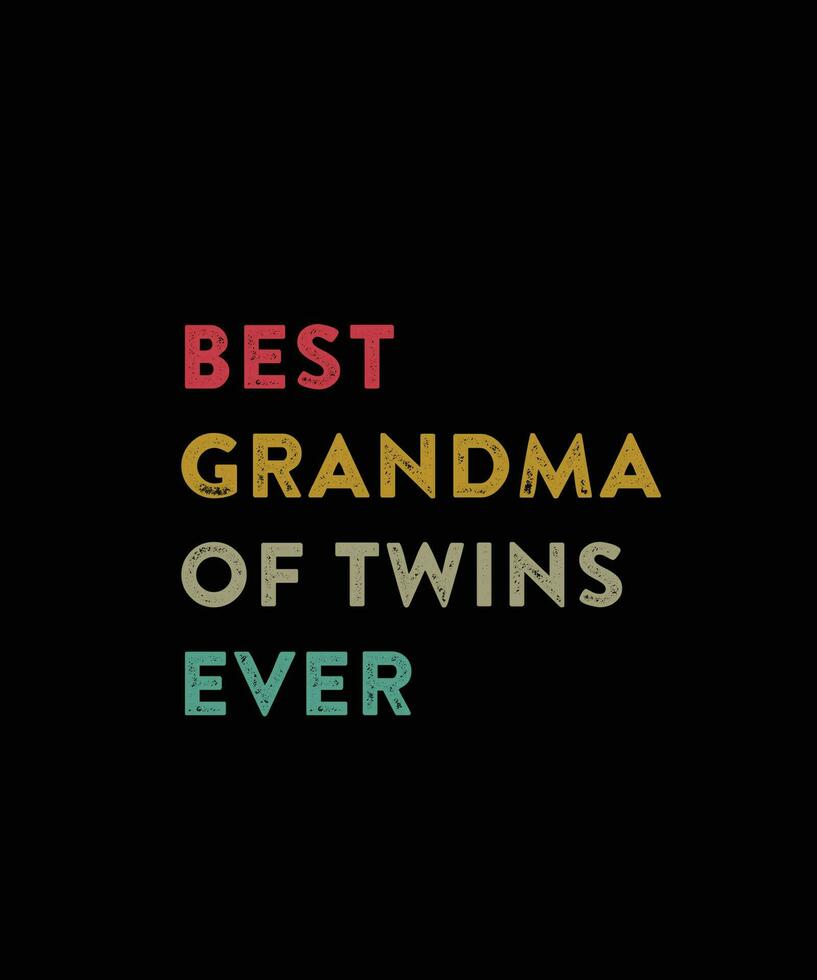 BEST GRANDMA OF TWINS EVER, GRAND MOTHER OF TWIN BABY LOVELY COLORFUL TEXT T-SHIRT DESIGN. vector