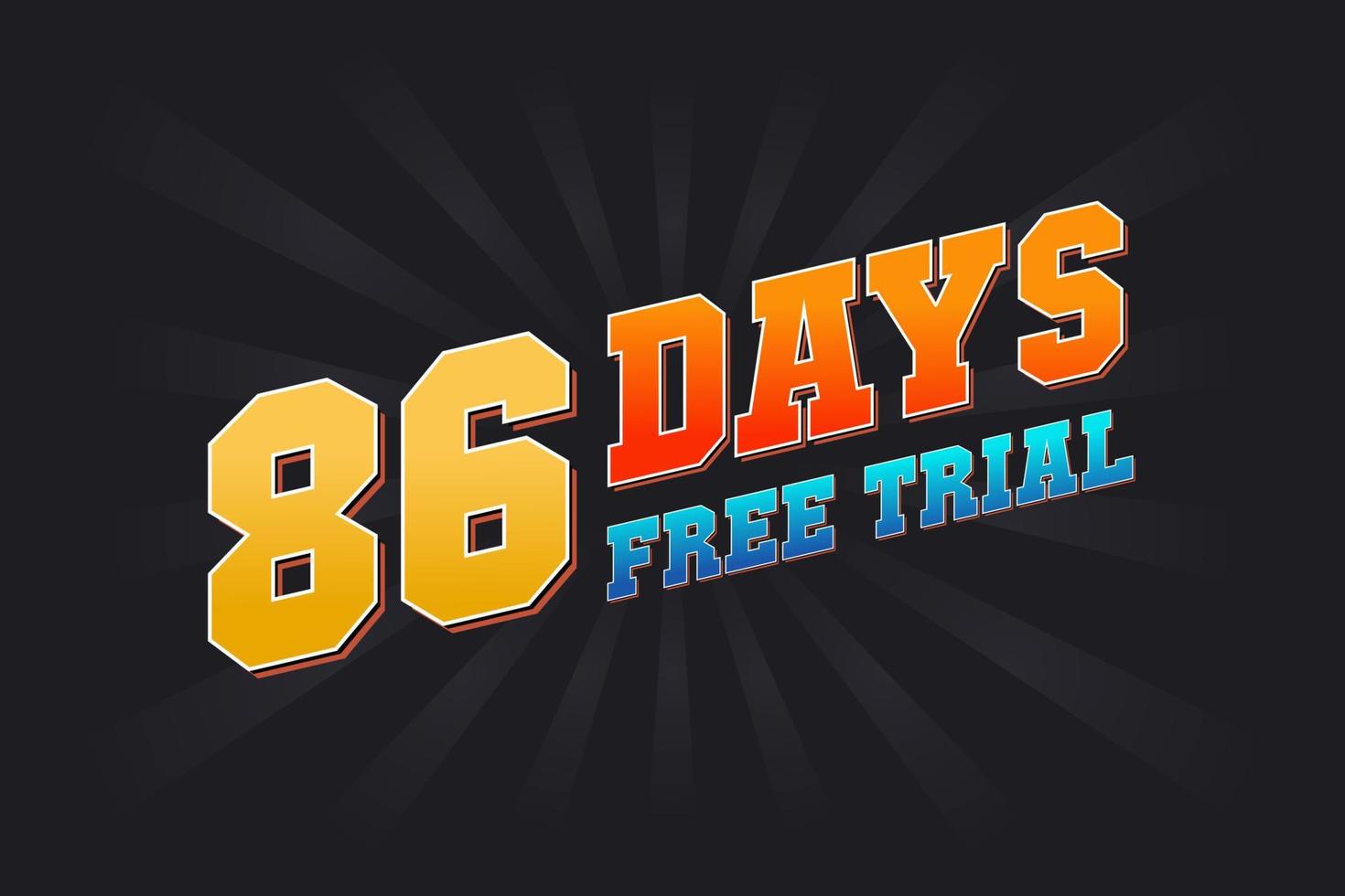 86 Days free Trial promotional bold text stock vector