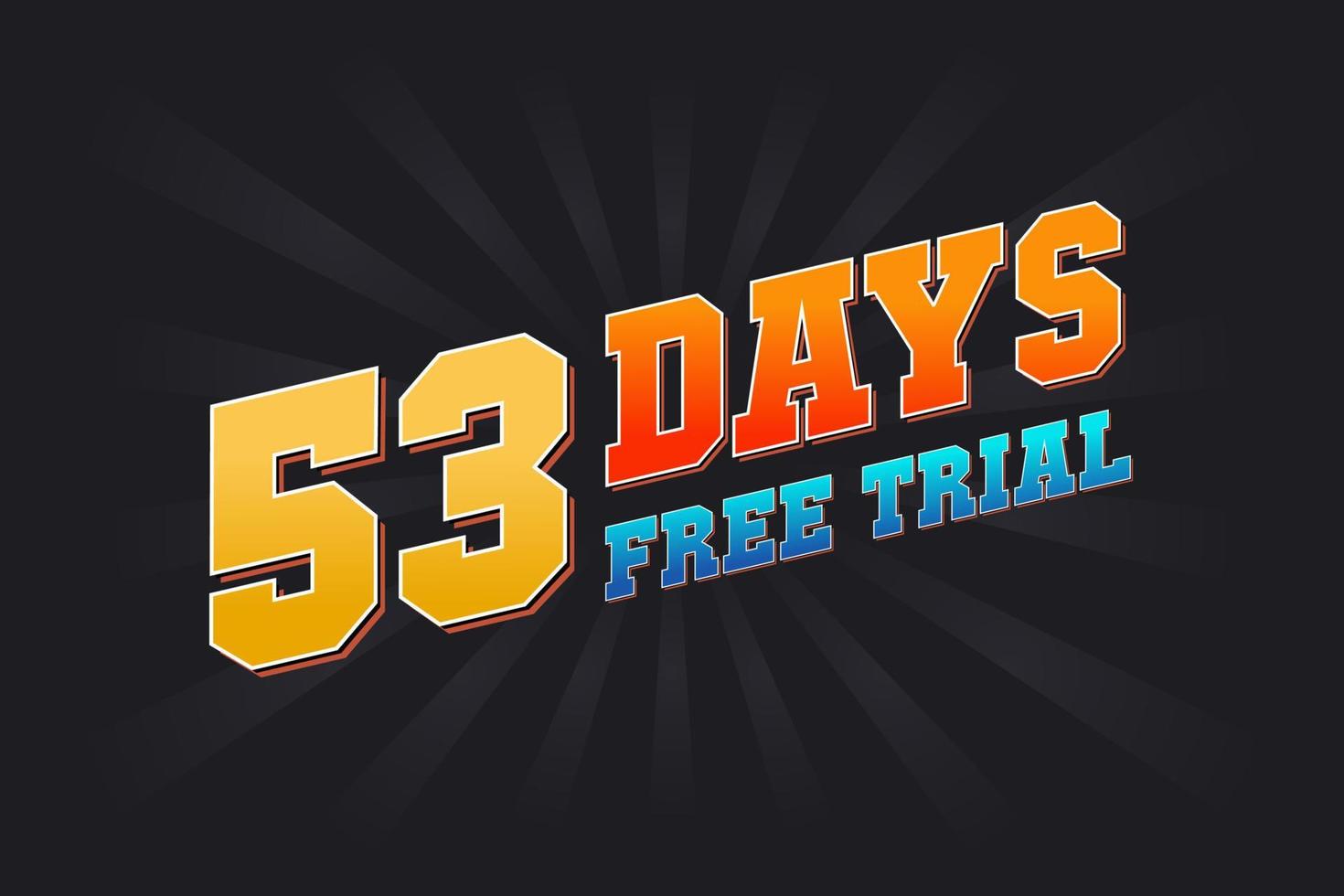 53 Days free Trial promotional bold text stock vector