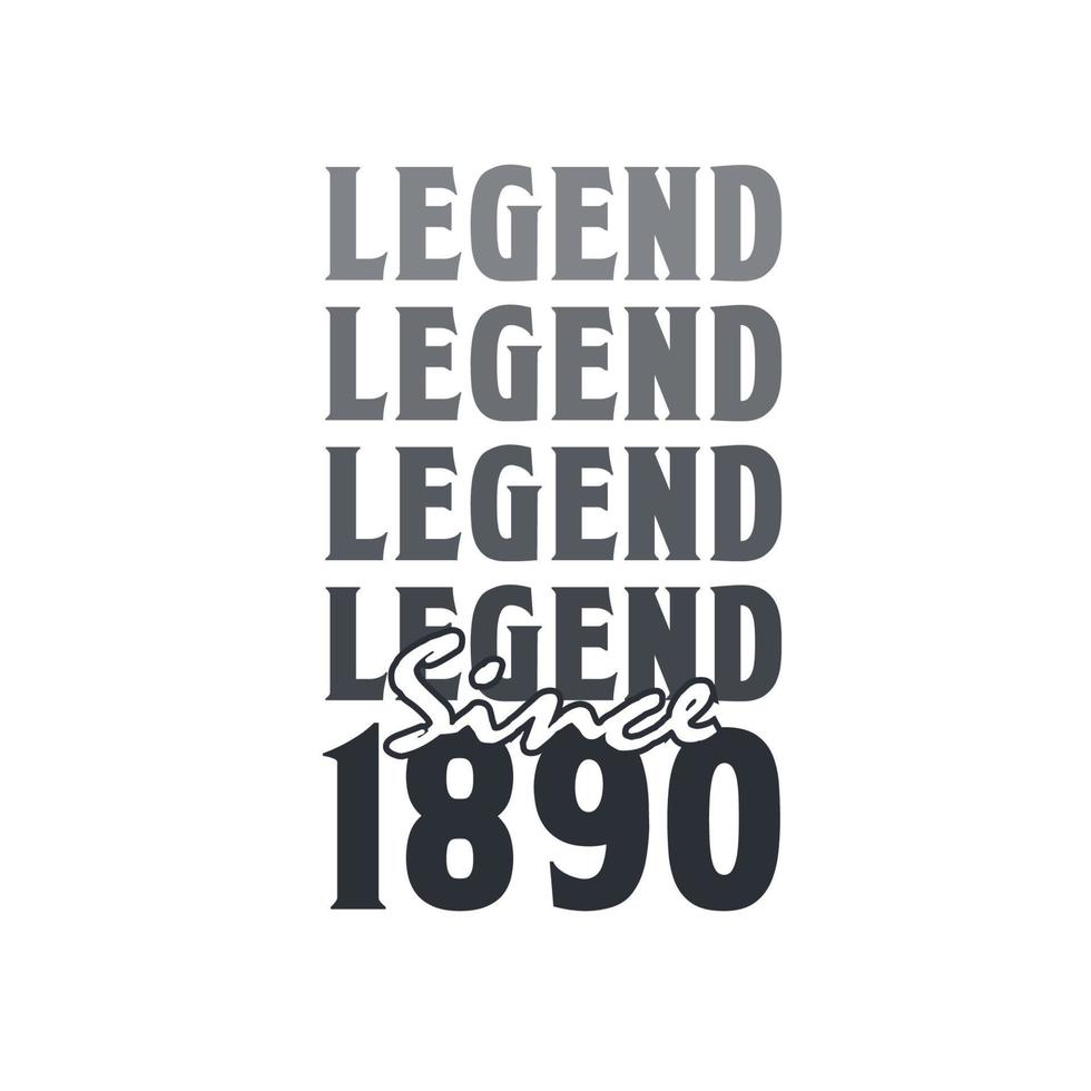 Legend Since 1890,  Born in 1890 birthday design vector