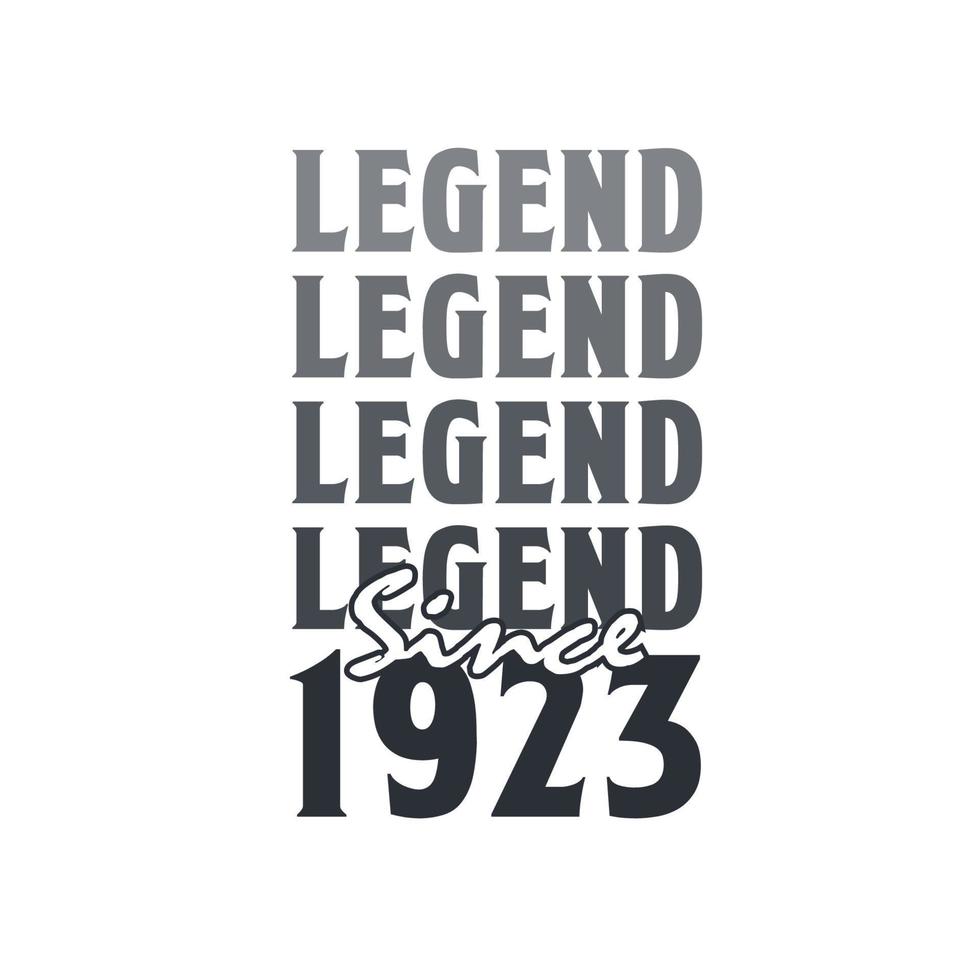 Legend Since 1923,  Born in 1923 birthday design vector