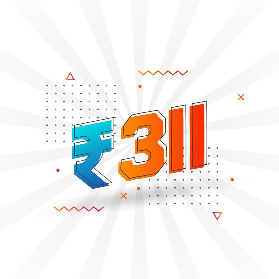 311 Indian Rupee vector currency image. 311 Rupee symbol bold text vector illustration