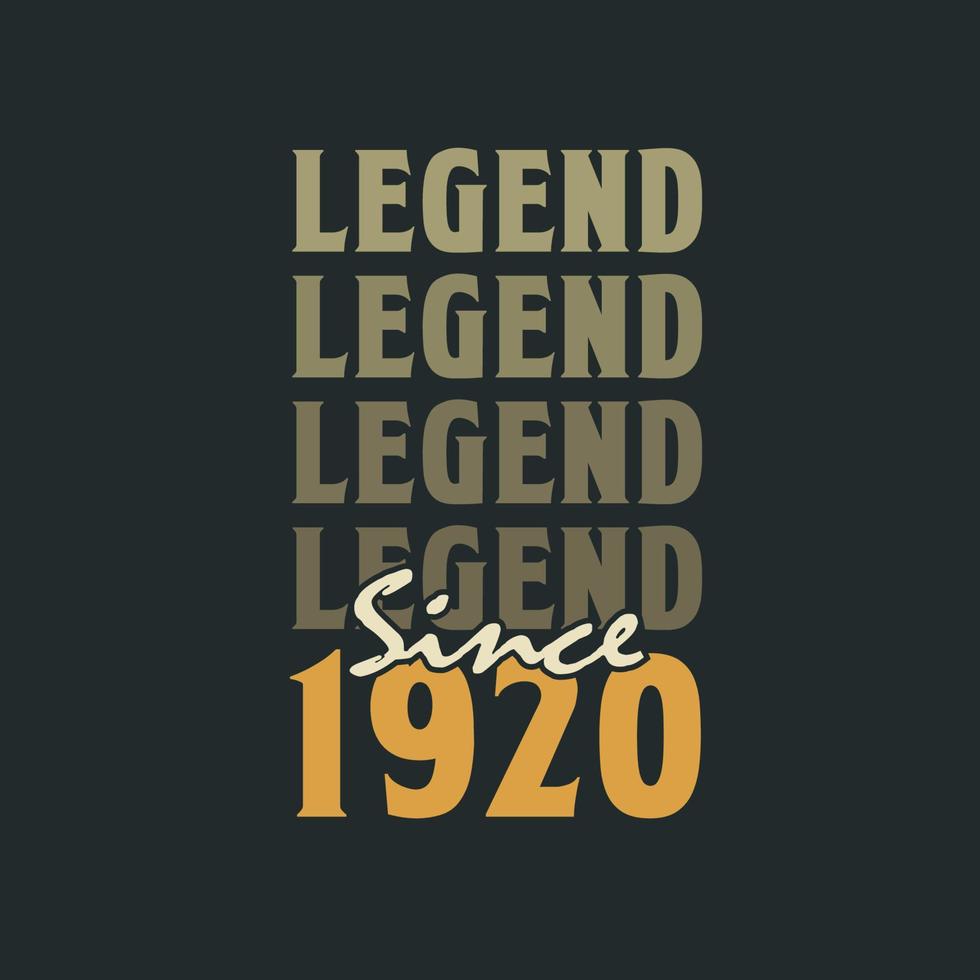 leyenda desde 1920, diseño de celebración de cumpleaños vintage 1920 vector