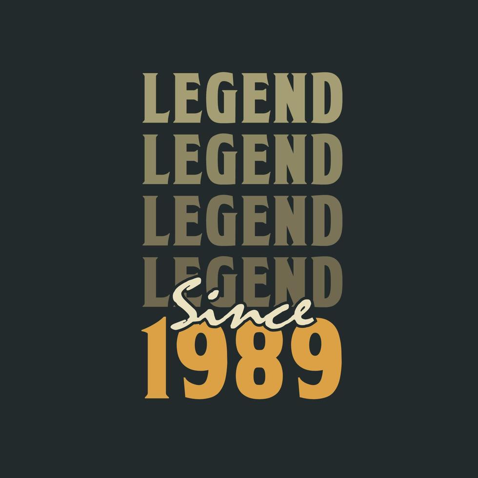 leyenda desde 1989, diseño de celebración de cumpleaños vintage 1989 vector