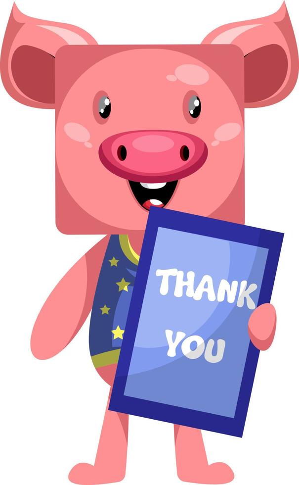Pig with thank you sign, illustration, vector on white background.