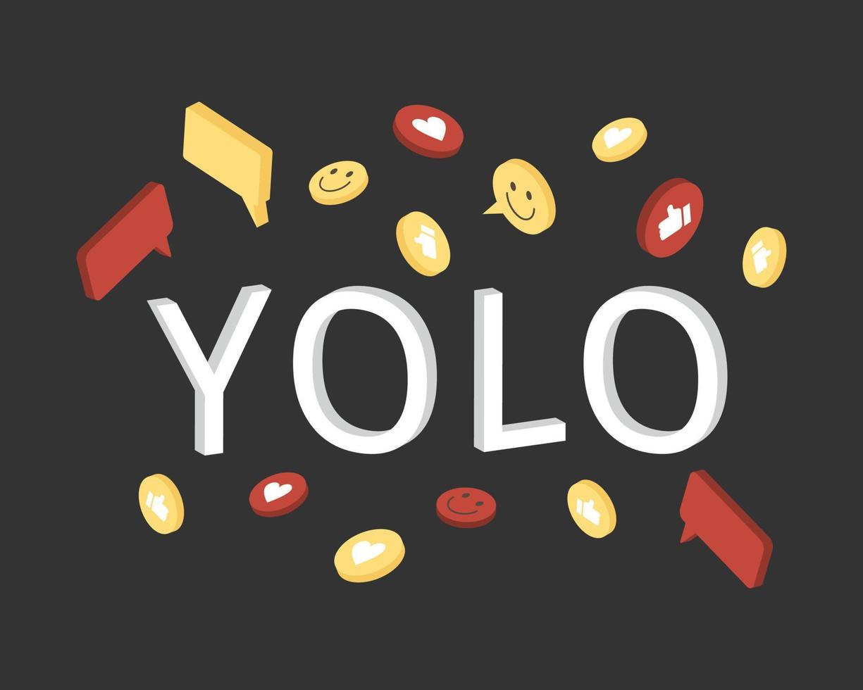 YOLO or You only live once which means you need to live life to the fullest vector