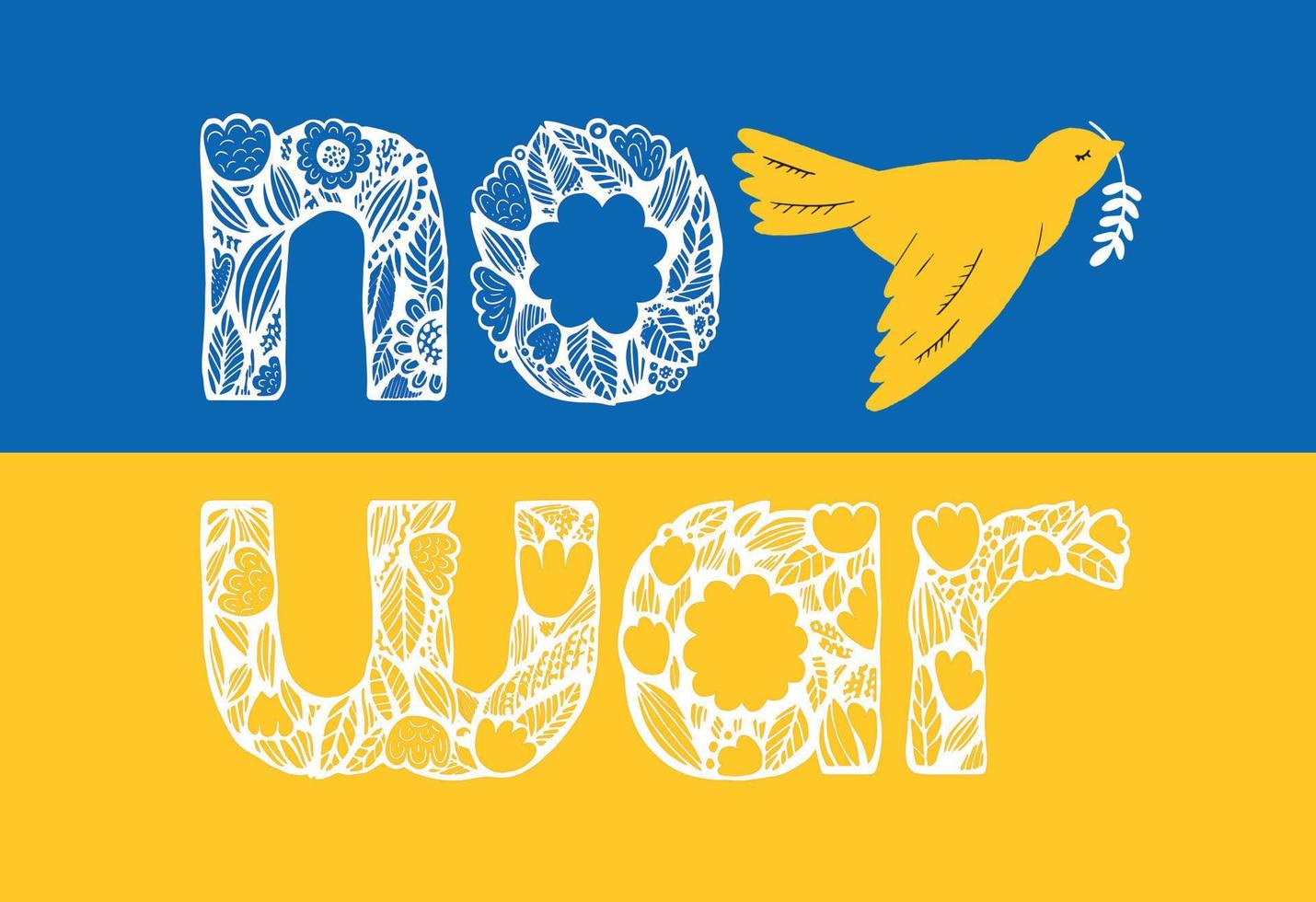 Graphic inscription no war with dove of peace. Hand drawn from flowers and leaves. Ukrainian flag. vector