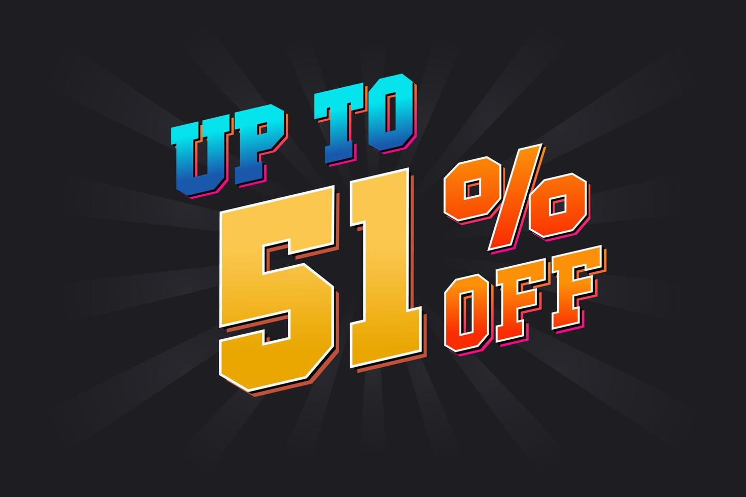 Up To 51 Percent off Special Discount Offer. Upto 51 off Sale of advertising campaign vector graphics.