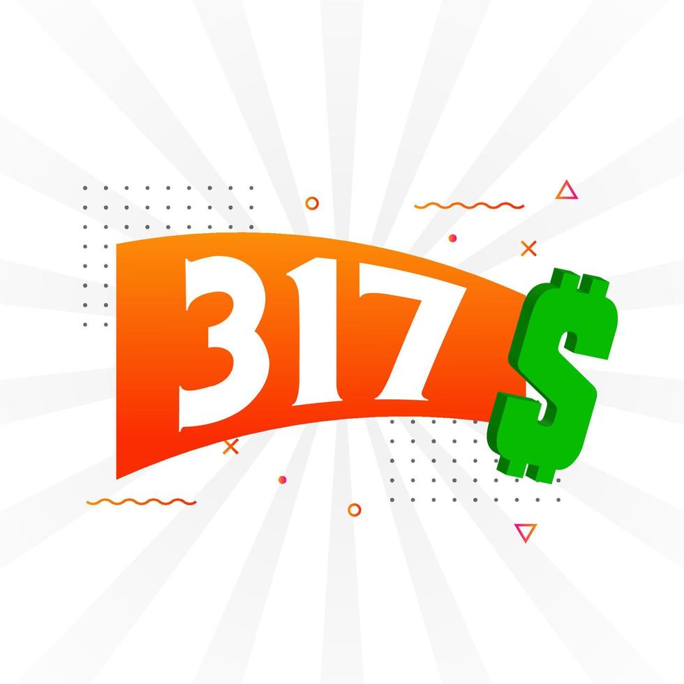 317 Dollar currency vector text symbol. 317 USD United States Dollar American Money stock vector