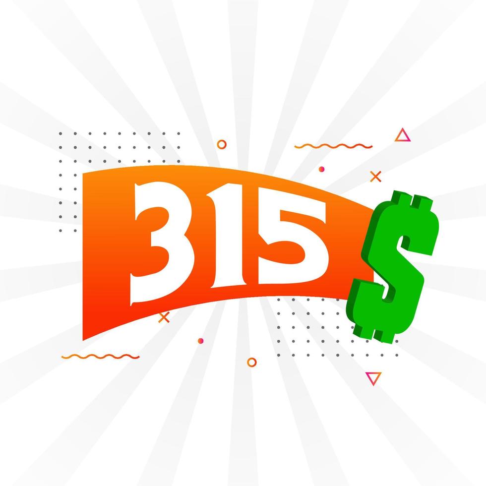 315 Dollar currency vector text symbol. 315 USD United States Dollar American Money stock vector