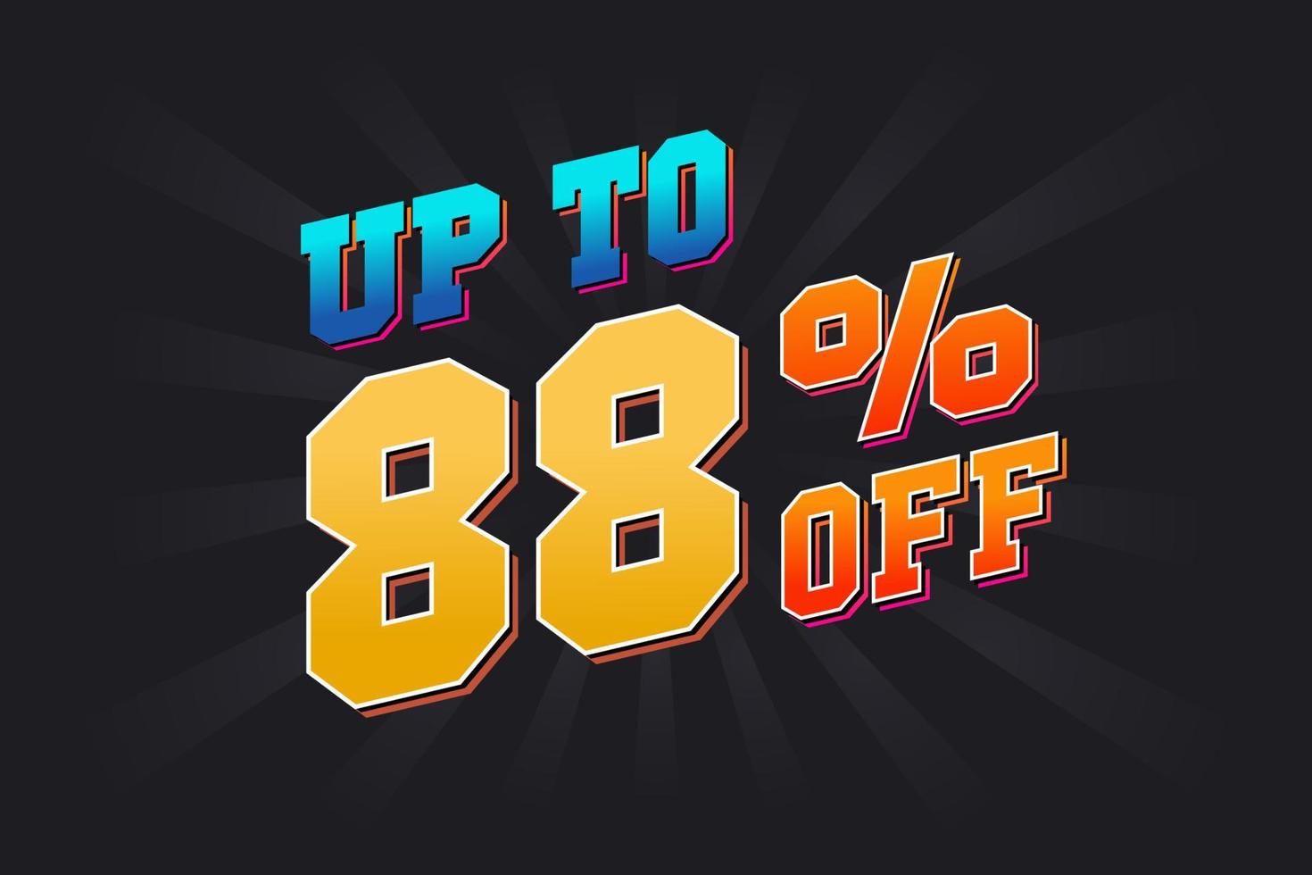 Up To 88 Percent off Special Discount Offer. Upto 88 off Sale of advertising campaign vector graphics.