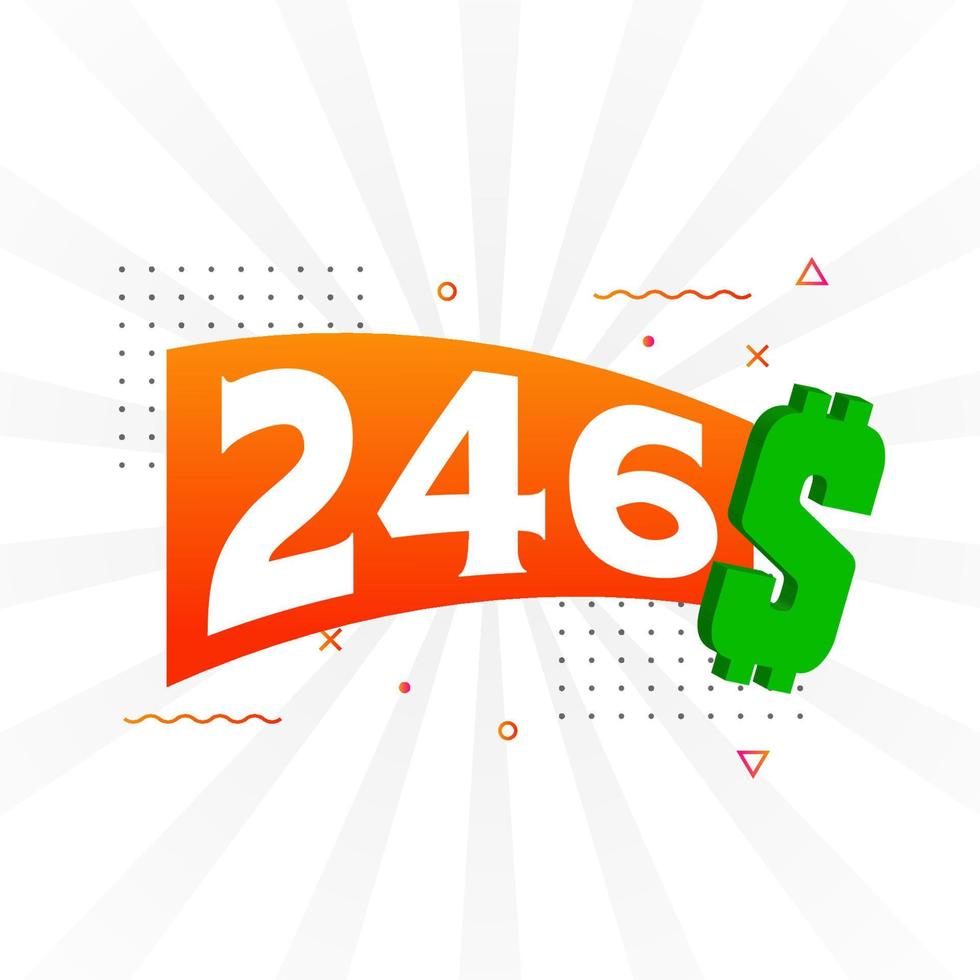 246 Dollar currency vector text symbol. 246 USD United States Dollar American Money stock vector