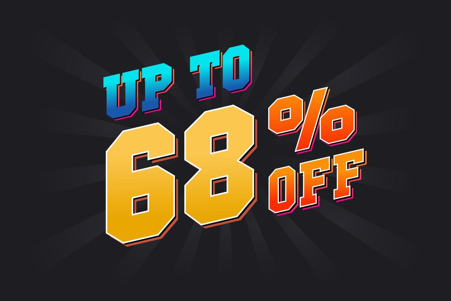 Up To 68 Percent off Special Discount Offer. Upto 68 off Sale of advertising campaign vector graphics.