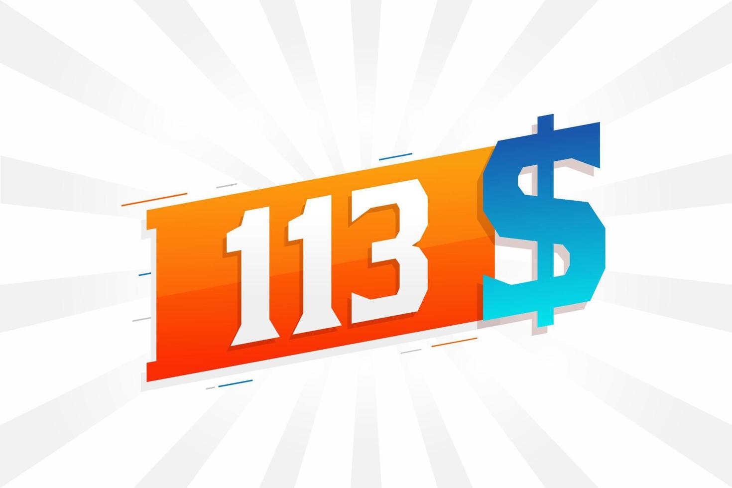 113 Dollar currency vector text symbol. 113 USD United States Dollar American Money stock vector
