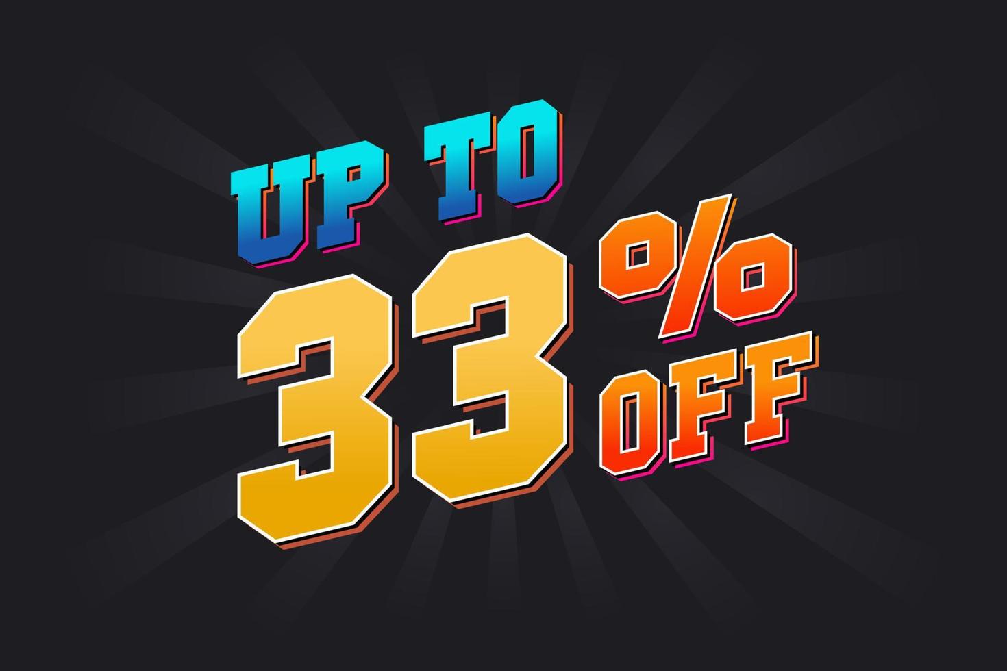 Up To 33 Percent off Special Discount Offer. Upto 33 off Sale of advertising campaign vector graphics.