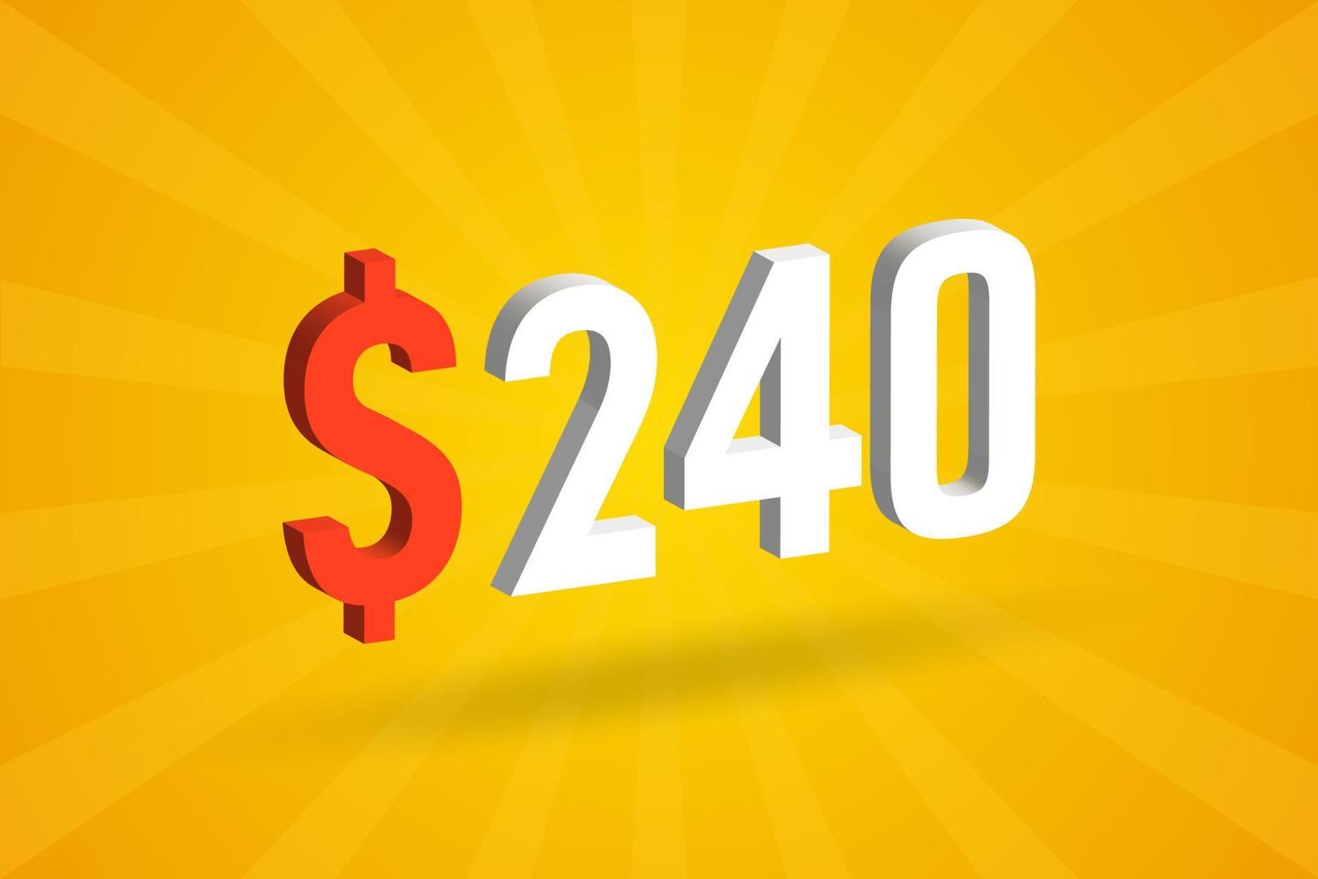 240 USD 3D text symbol. 240 United State Dollar 3D with yellow background American Money stock vector