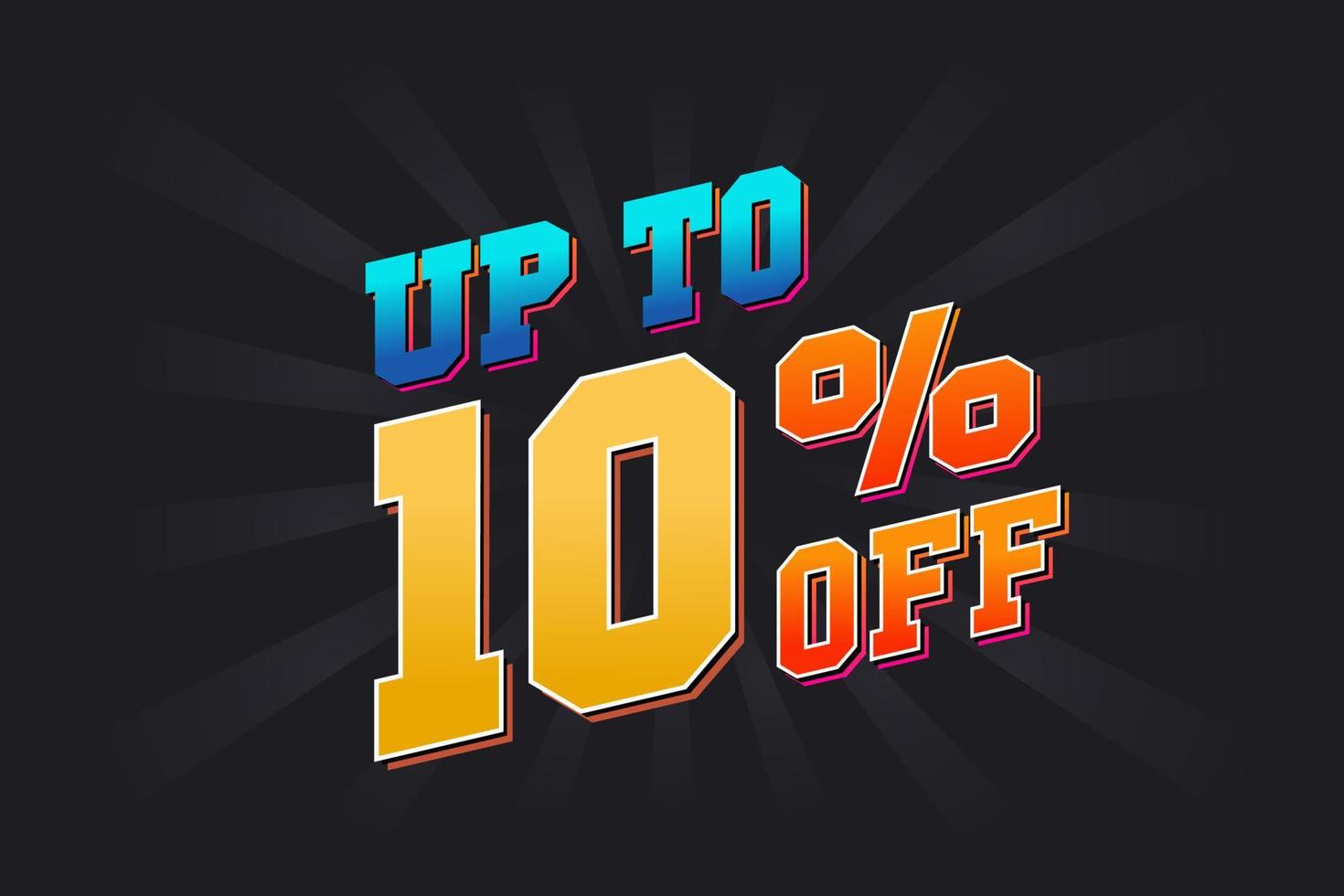 Up To 10 Percent off Special Discount Offer. Upto 10 off Sale of advertising campaign vector graphics.