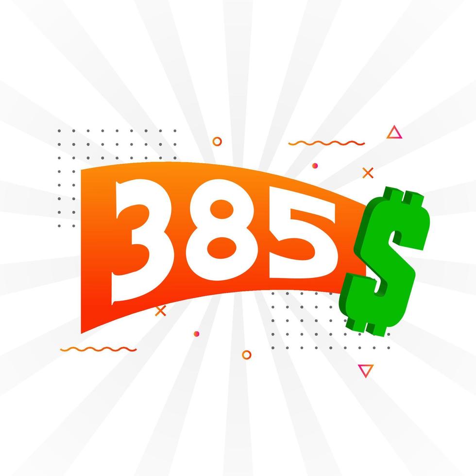 385 Dollar currency vector text symbol. 385 USD United States Dollar American Money stock vector
