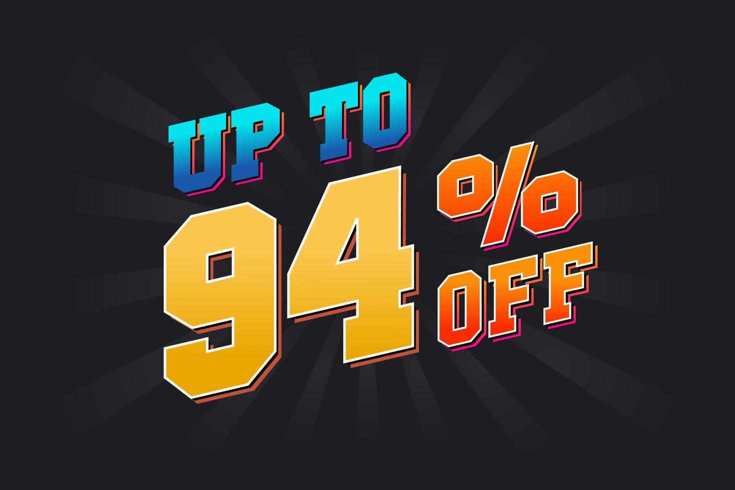 Up To 94 Percent off Special Discount Offer. Upto 94 off Sale of advertising campaign vector graphics.