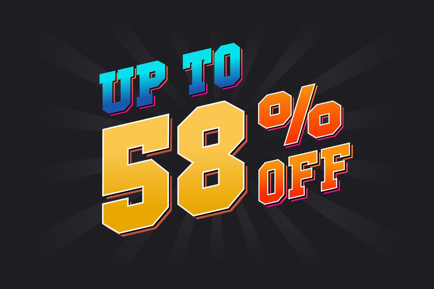 Up To 58 Percent off Special Discount Offer. Upto 58 off Sale of advertising campaign vector graphics.