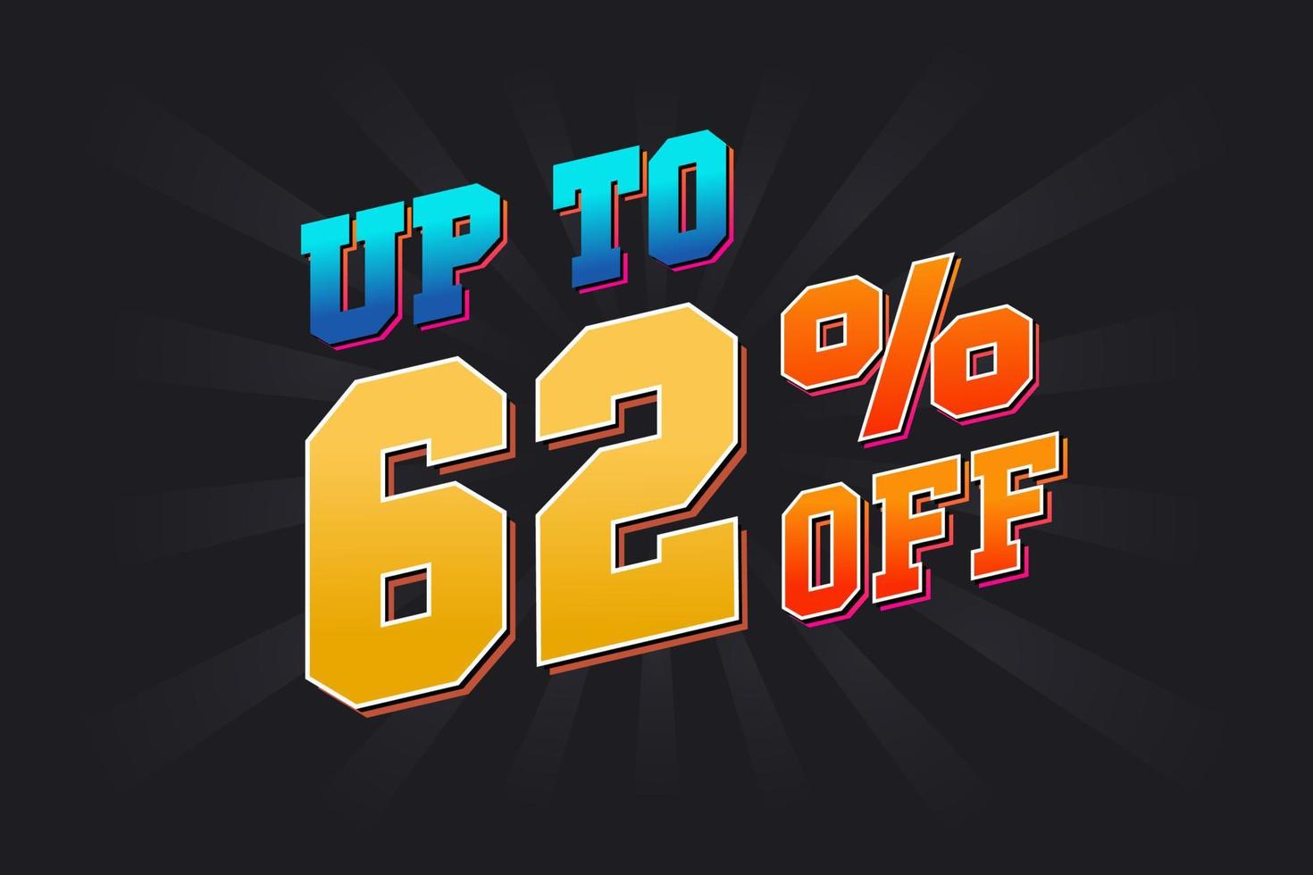 Up To 62 Percent off Special Discount Offer. Upto 62 off Sale of advertising campaign vector graphics.