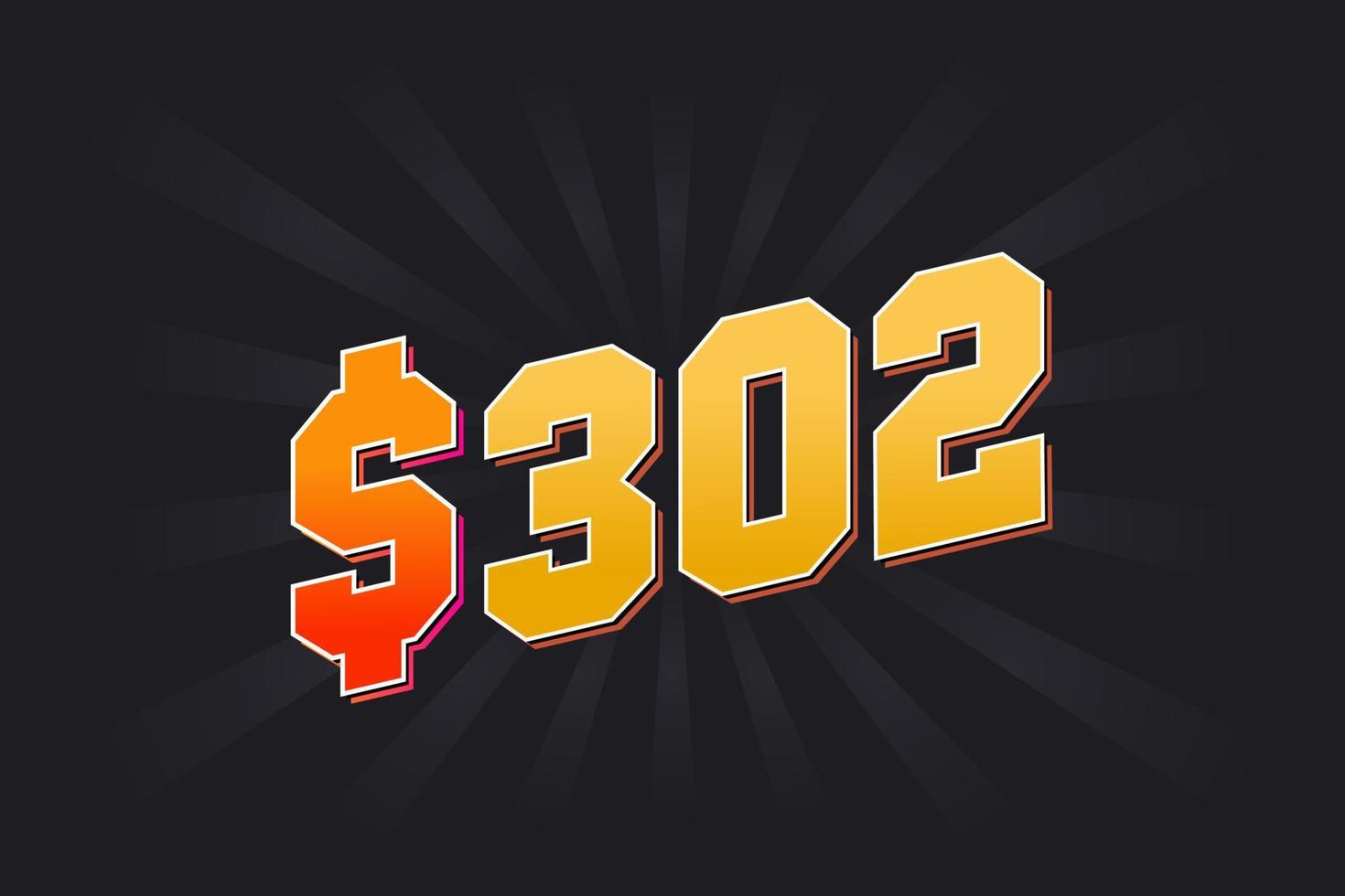 302 Dollar American Money vector text symbol. 302 USD United States Dollar stock vector