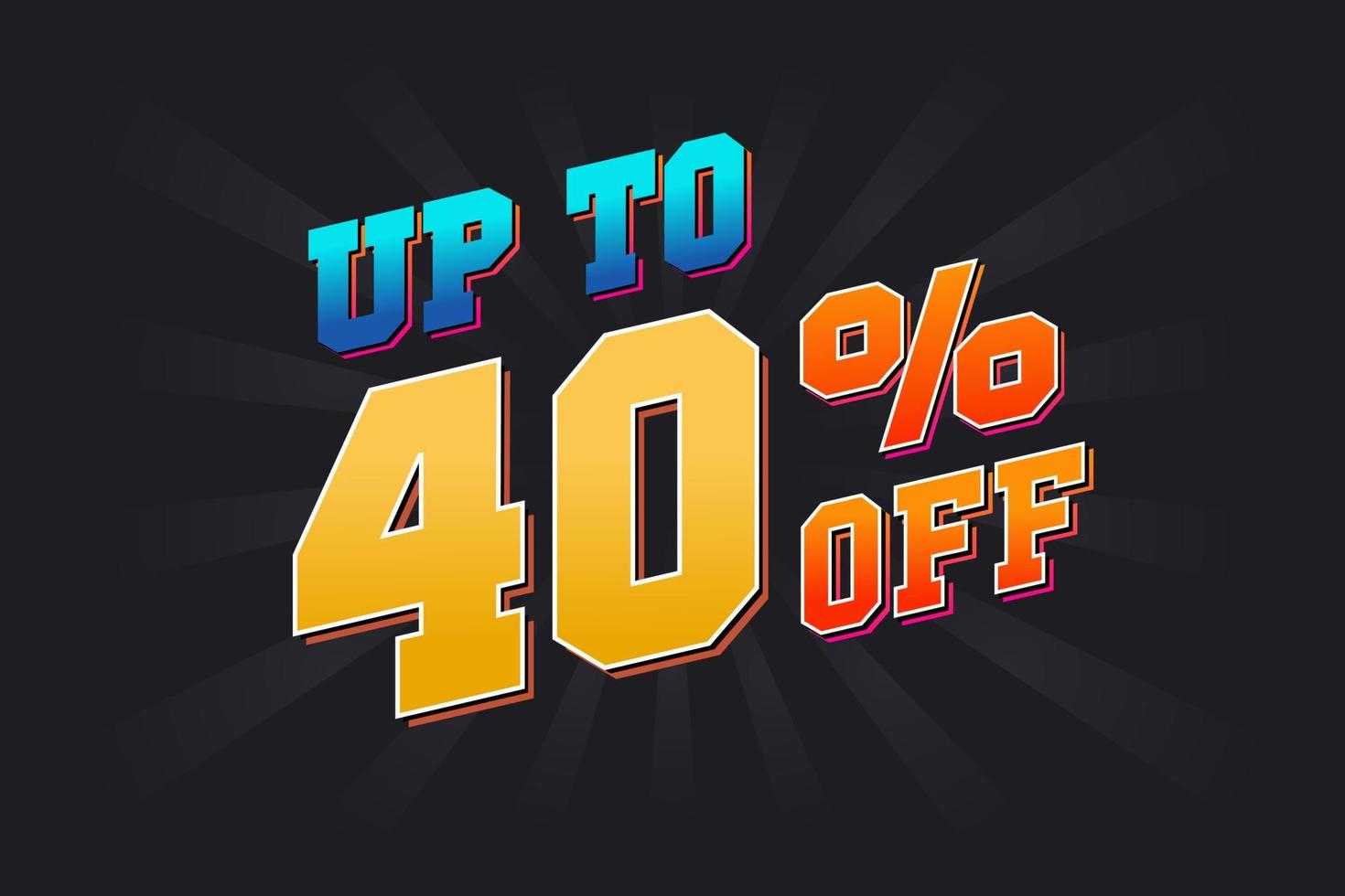 Up To 40 Percent off Special Discount Offer. Upto 40 off Sale of advertising campaign vector graphics.