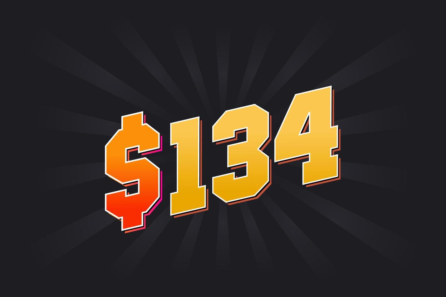 134 Dollar American Money vector text symbol. 134 USD United States Dollar stock vector