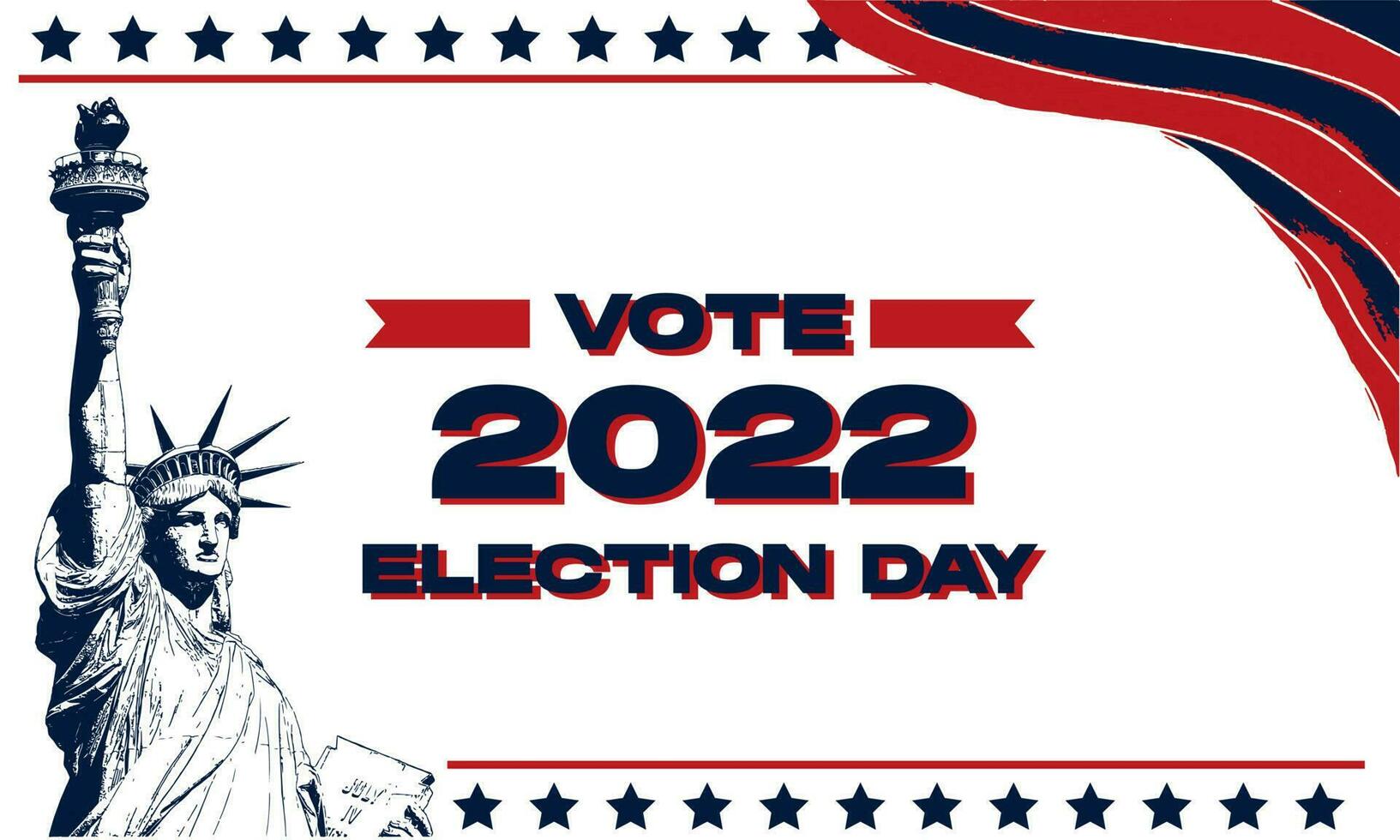 Election Day 2022 United States of America with Liberty Statue, Flag, and Star White Background Vector Illustration. For Poster, Banner, Card Invitation, Social Media