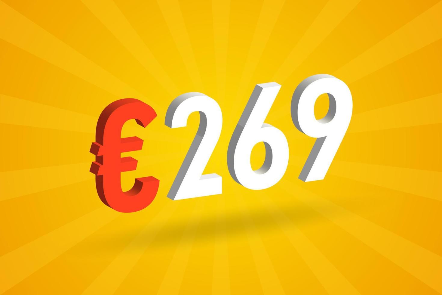 269 Euro Currency 3D vector text symbol. 3D 269 Euro European Union Money stock vector