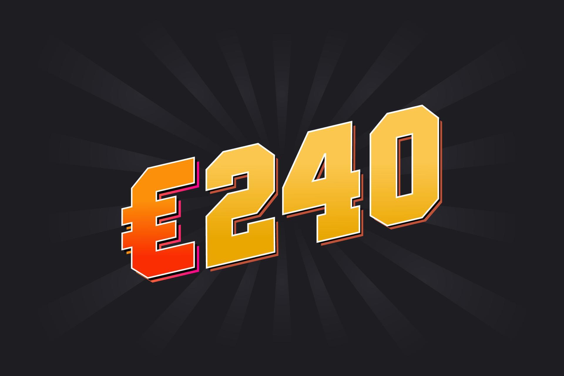 240 Euro Currency Vector Text Symbol 240 Euro European Union Money 240-euro-currency-vector-text-symbol-240-euro-european-union-money