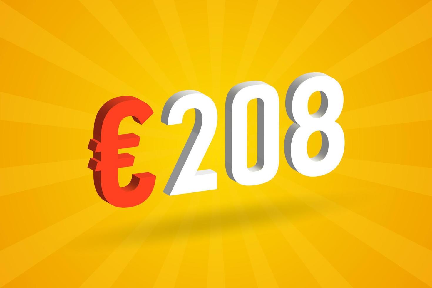 208 Euro Currency 3D vector text symbol. 3D 208 Euro European Union Money stock vector